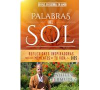 PALABRAS DEL SOL: Citas Inspiradoras para los Momentos de Tu Vida con Dios