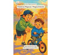 Palabras Mágicas | Magical Words: Affirmations for Kids / Afirmaciones para Niños