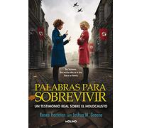 Palabras para sobrevivir: Un testimonio real sobre el Holocausto