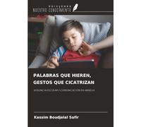 PALABRAS QUE HIEREN, GESTOS QUE CICATRIZAN: VIOLENCIA ESCOLAR Y COMUNICACIÓN EN ARGELIA