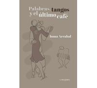 Palabras, tangos y el último café