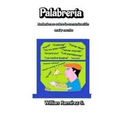 Palabrería: Reflexiones sobre la comunicación oral y escrita