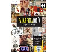 Palabrotalogía : etimología de las palabras soeces