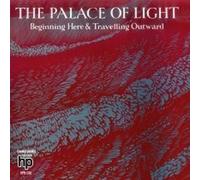 Palace Of Light - Beginning Here & Travelling Outward
