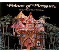 Palace Of Pleasure - Betty Ford Here We Come