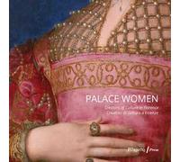 Palace women: creators of culture-Creatrici di cultura a Firenze. Ediz. a colori