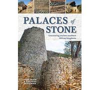 Palaces of Stone: Uncovering Ancient Southern African Kingdoms