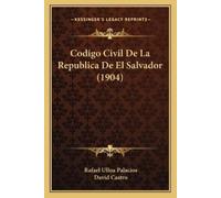 Palacios Rafael Ull Codigo Civil De La Republica De El Salvador (190 (Tascabile)