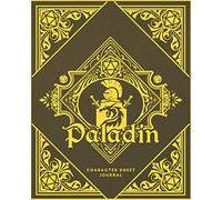 Paladin Character Sheet Journal: DnD Notebook With 50 Character Pages and 100 Mixed Pages (Lined, Graph, Hex & Blank)For Role Playing Fantasy Games I ... Characters, Maps, Track Gameplay, Plan & More