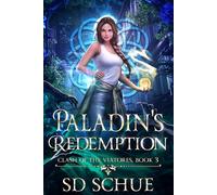 Paladins' Redemption: A YA Urban Fantasy: (Clash of the Viatores Series, Book Three)