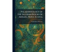 Palaeontology of the Silurian Rocks of Arisaig, Nova Scotia