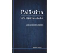Palästina: Eine Begriffsgeschichte: Von den Philistern zu den Palästinensern: Eine Studie semantischer Transformation