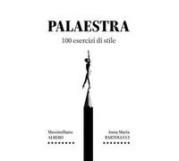 Palaestra. 100 esercizi di stile