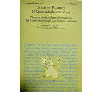 Palamara,Graziano. - Nella morsa degli imperialismi. L'america Latina nell'arena