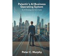 Palantir's AI Business Operating System: An AI Strategy for the C-Suite