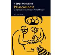 Palaseomnost. Le inchieste del commissario Primo Miraggio