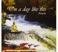 PALASH - ON A DAY LIKE THIS