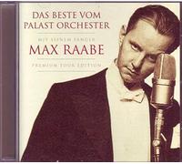 Palast Orchester mit Seinem Sänger Max Raabe - Das Beste-Premium Tour Edition