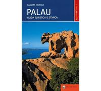Palau. Guida turistica e storica