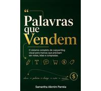 Palavras que Vendem: O sistema completo de copywriting visual para marcas que precisam ser vistas, lidas e compradas