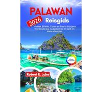 Palawan Reisgids 2026: Ontdek El Nido, Coron en Puerto Princesa met lokale tips, budgetadvies en kant-en-klare reisroutes.
