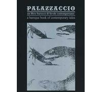 Palazzaccio. Un libro di favole barocche contemporanee-A baroque book of contemporary tales