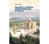 Palazzi e giardini dei Re normanni di Sicilia