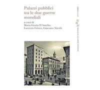 Palazzi pubblici tra le due guerre mondiali