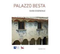 Palazzo Besta. Guida essenziale