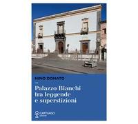 Palazzo Bianchi tra leggende e superstizioni