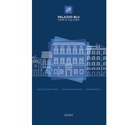 Palazzo Blu. Arte e cultura. Guida. Collezione d’arte-Dimora nobi