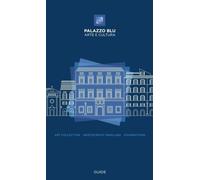 Palazzo Blu. Arte e cultura. Guide. Art collection, aristocratic dwelling, found