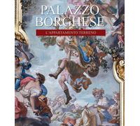 Palazzo Borghese. L'appartamento terreno. Funzione, decorazione, arredo. E...