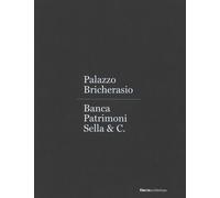 Palazzo Bricherasio. Banca Patrimoni Sella & C. Ediz. italiana e inglese -...