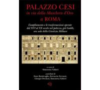 Palazzo Cesi in Via della Maschera d’Oro a Roma. L’ampliamento e le trasformazioni operate dal XVI al XX secolo nel palazzo, già Gaddi, ora sede della Giustizia Militare