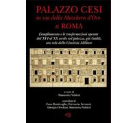 Palazzo Cesi in Via della Maschera d'Oro a Roma. L'ampliamento e le trasformazioni operate dal XVI al XX secolo nel palazzo, già Gaddi, ora sede della Giustizia Militare