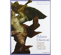 Palazzo Chiericati. Cinquanta capolavori del Seicento e Settecento