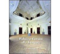 Palazzo Corsini alla Lungara. Analisi di un restauro
