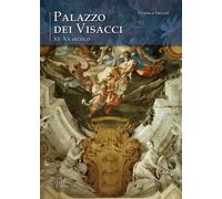 Palazzo dei Visacci XV-XX Secolo - [Polistampa]