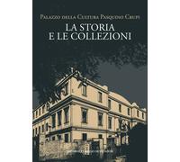 Palazzo della cultura Pasquino Crupi. La storia e le collezioni