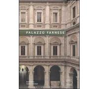 Palazzo Farnese. Ediz. illustrata