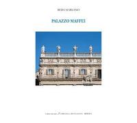 Palazzo Maffei. Ediz. italiana e inglese