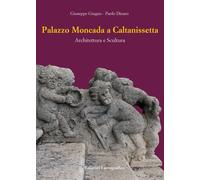 Palazzo Moncada a Caltanissetta. Architettura e scultura - 2024 -