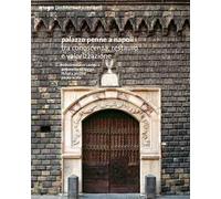 Palazzo Penne a Napoli. Tra conoscenza, restauro e valorizzazione