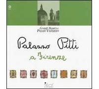 Palazzo Pitti a Firenze. Ediz. illustrata