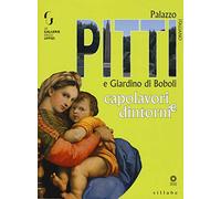 Palazzo Pitti e giardino di Boboli. Capolavori e dintorni