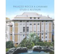 Palazzo Rocca a Chiavari. Studi e restauri