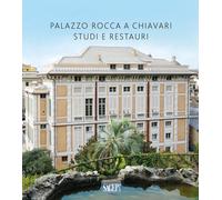 Palazzo Rocca a Chiavari. Studi e Restauri - [SAGEP]