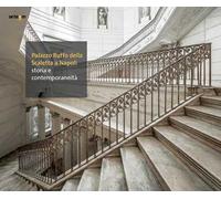Palazzo Ruffo della Scaletta a Napoli. Storia e contemporaneità