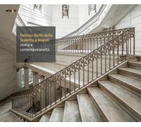 Palazzo Ruffo della Scaletta a Napoli. Storia e contemporaneità - [Artem]